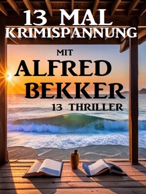 cover image of 13 Mal Krimispannung mit Alfred Bekker